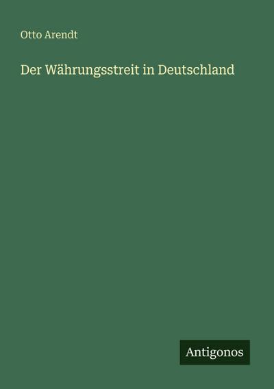 Der Währungsstreit in Deutschland