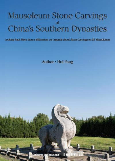 Mausoleum Stone Carvings of China’s Southern Dynasties