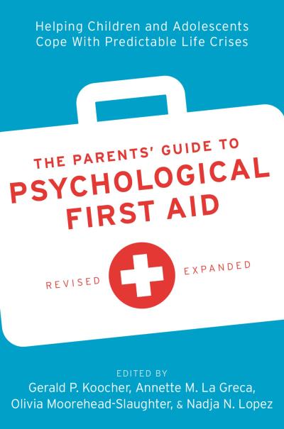 The Parents’ Guide to Psychological First Aid