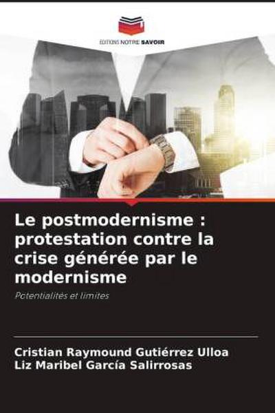Le postmodernisme : protestation contre la crise générée par le modernisme