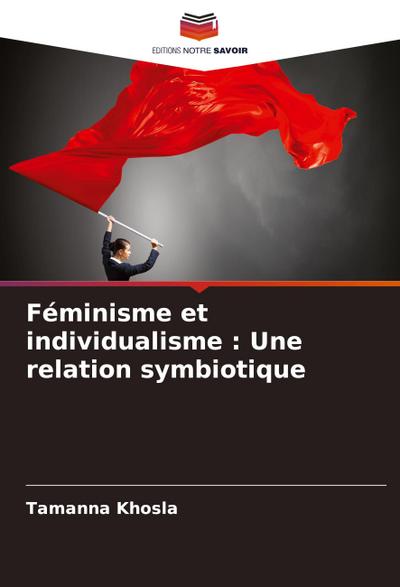 Féminisme et individualisme : Une relation symbiotique