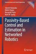 Passivity-Based Control and Estimation in Networke