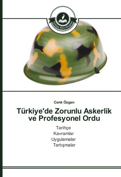 Türkiye’de Zorunlu Askerlik ve Profesyonel Ordu