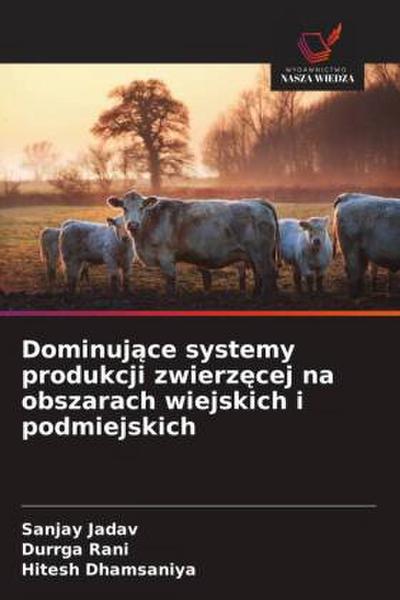Dominuj¿ce systemy produkcji zwierz¿cej na obszarach wiejskich i podmiejskich