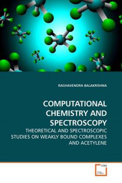 COMPUTATIONAL CHEMISTRY AND SPECTROSCOPY