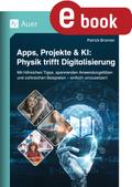 Apps, Projekte & KI: Physik trifft Digitalisierung