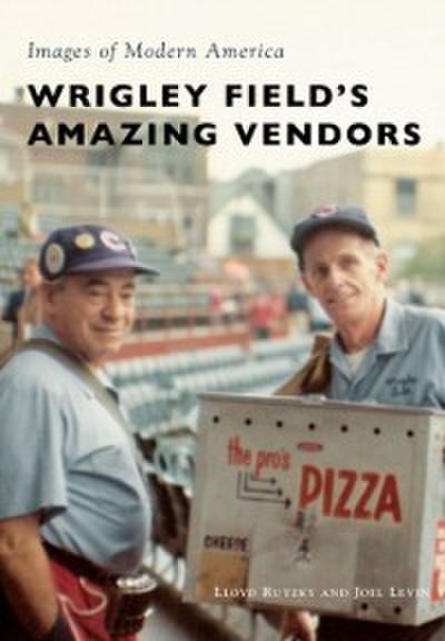 Wrigley Field’s Amazing Vendors