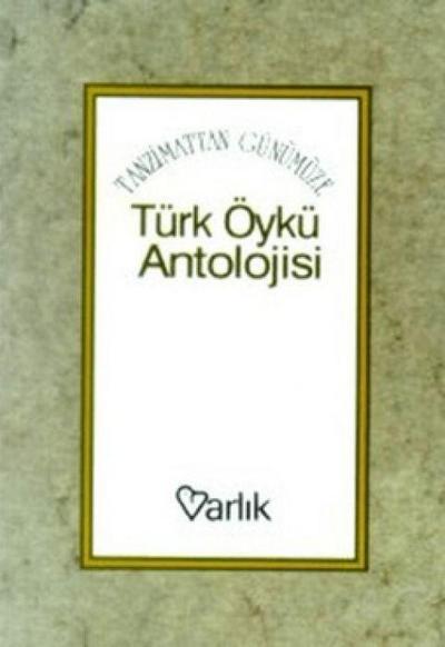 Tanzimattan Günümüze Türk Öykü Antolojisi