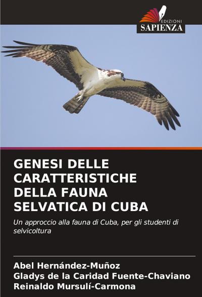 GENESI DELLE CARATTERISTICHE DELLA FAUNA SELVATICA DI CUBA