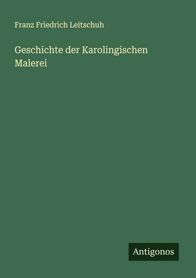 Geschichte der Karolingischen Malerei
