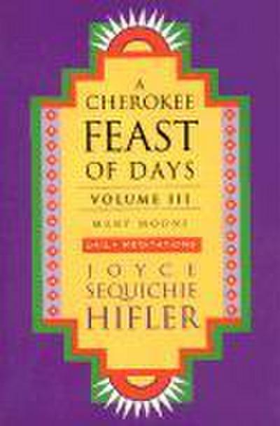 Cherokee Feast of Days, Volume III