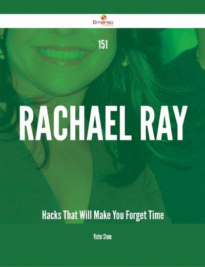 151 Rachael Ray Hacks That Will Make You Forget Time