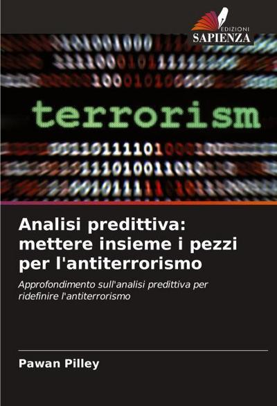 Analisi predittiva: mettere insieme i pezzi per l’antiterrorismo