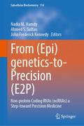 From (Epi)genetics-to-Precision (E2P)