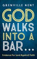 God Walks into a Bar . . .