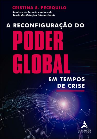 A reconfiguração do poder global em tempos de crise