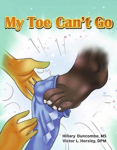 My Toe Can’t Go