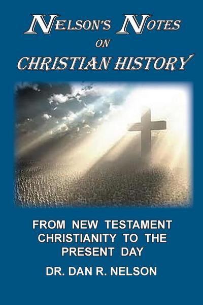 Nelson’s Notes on Christian History