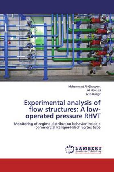 Experimental analysis of flow structures: A low-operated pressure RHVT