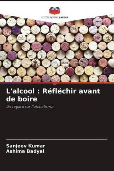 L’alcool : Réfléchir avant de boire