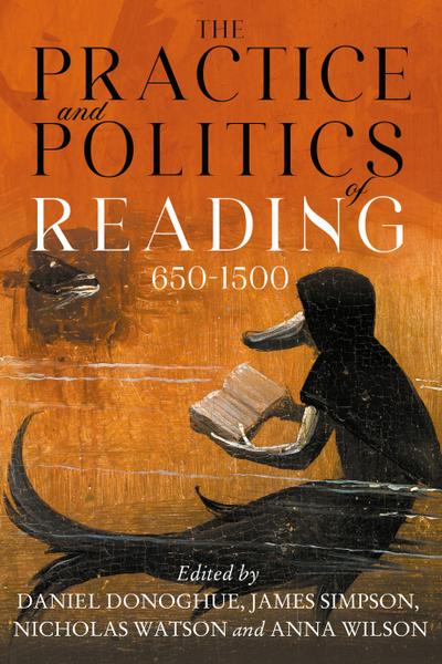 The Practice and Politics of Reading, 650-1500