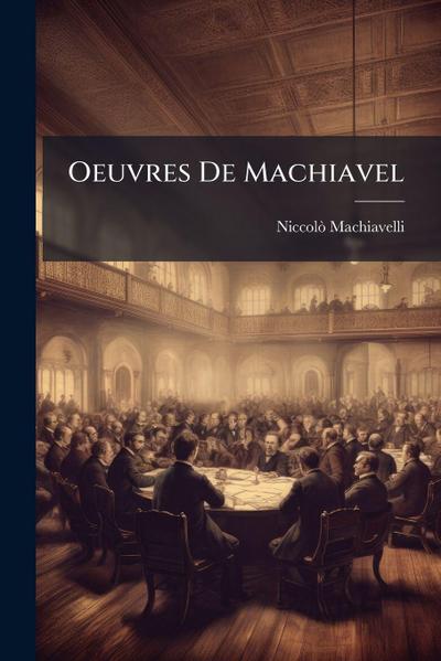 Oeuvres De Machiavel