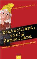 Deutschland, einig Jammerland