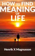 How to Find Meaning of Life