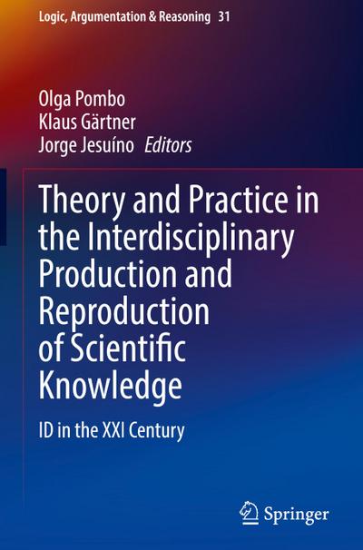 Theory and Practice in the Interdisciplinary Production and Reproduction of Scientific Knowledge
