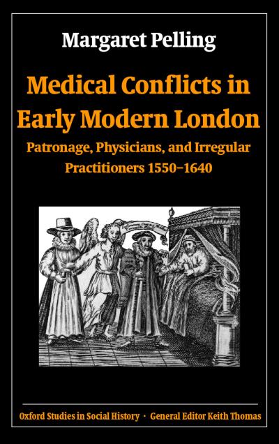 Medical Conflicts in Early Modern London