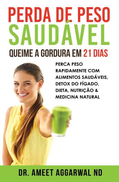 Perda de Peso Saudável: Queime a Gordura em 21 Dias