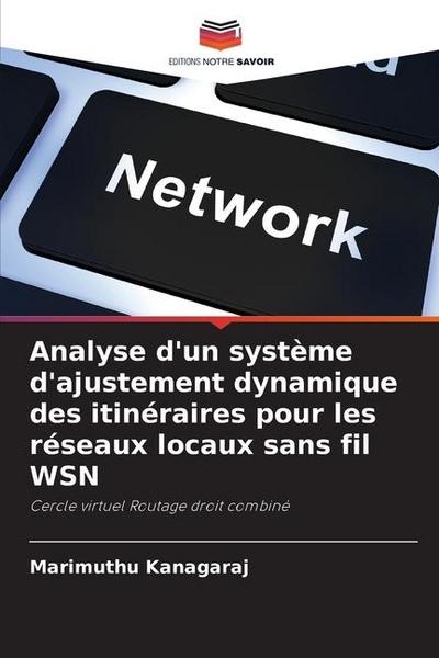 Analyse d’un système d’ajustement dynamique des itinéraires pour les réseaux locaux sans fil WSN