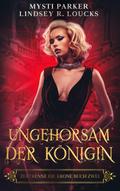 Ungehorsam der Königin (Zertrenne die Krone, #2)