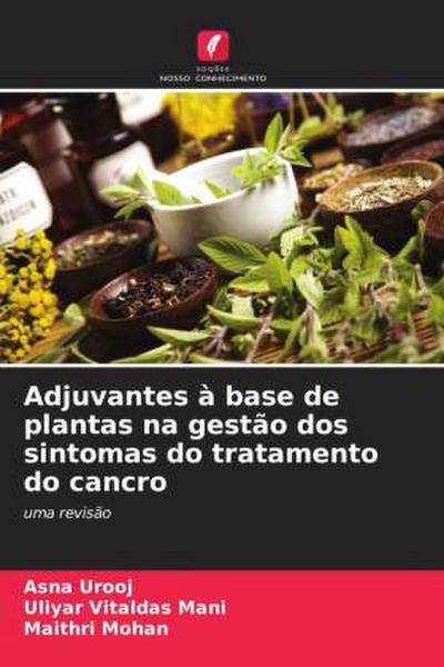 Adjuvantes à base de plantas na gestão dos sintomas do tratamento do cancro
