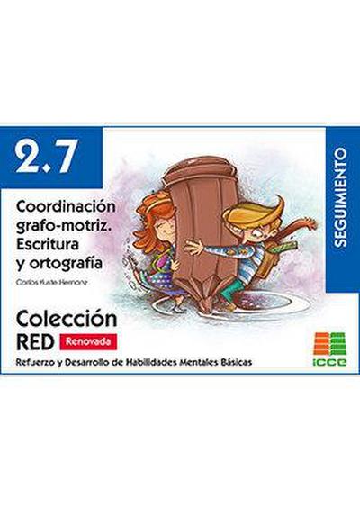 RED 2.7 renovado : coordinación grafo-motriz : escritura y ortografía