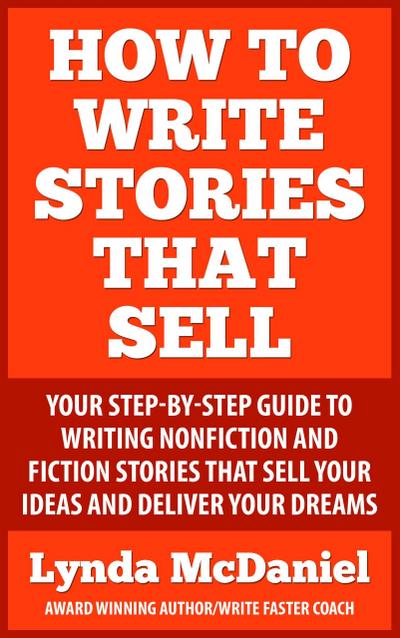 How to Write Stories that Sell (Write Faster Series, #3)