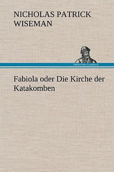 Fabiola oder Die Kirche der Katakomben