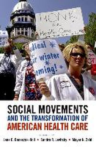 Social Movements and the Transformation of American Health Csocial Movements and the Transformation of American Health Care Are
