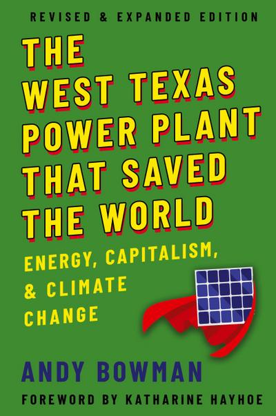 West Texas Power Plant That Saved the World