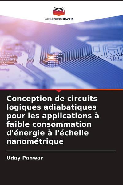 Conception de circuits logiques adiabatiques pour les applications à faible consommation d’énergie à l’échelle nanométrique