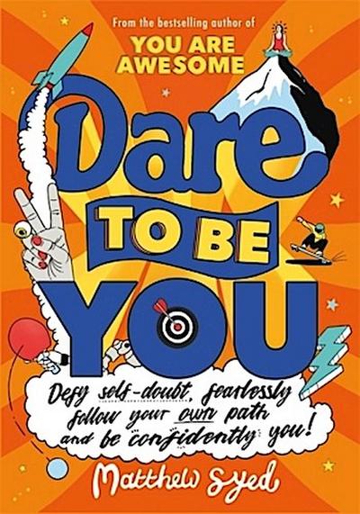 Dare to Be You