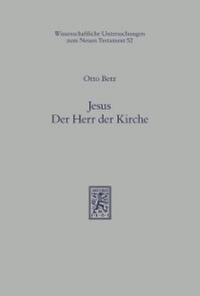 Jesus - Der Herr der Kirche