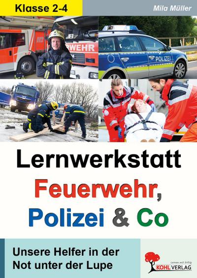 Lernwerkstatt Feuerwehr, Polizei & Co