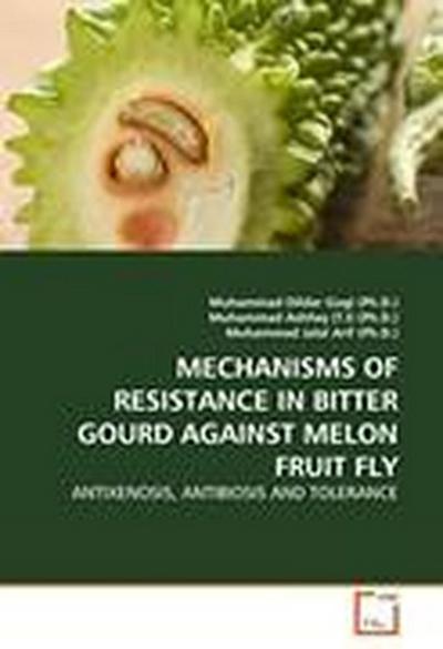 Mechanisms Of Resistance In Bitter Gourd Against Melon Fruit Fly
