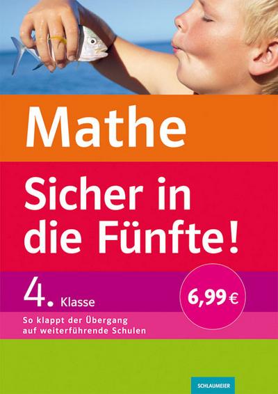 Mathematik - Sicher in die Fünfte!: So klappt der Übergang auf weiterführende Schulen. 4. Klasse