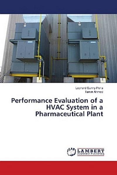 Performance Evaluation of a HVAC System in a Pharmaceutical Plant
