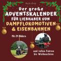 Der große Adventskalender für Liebhaber von Dampfl