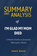 Summary and Analysis of I’m Glad My Mom Died