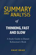 Summary and Analysis of Thinking, Fast and Slow