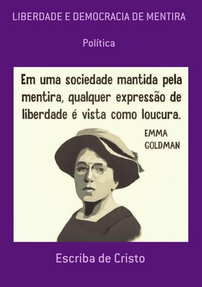 LIBERDADE E DEMOCRACIA DE MENTIRA